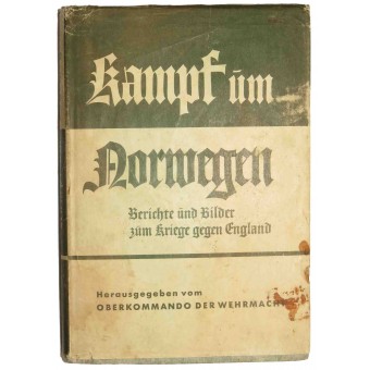 Kampf um Norwegen Berichte und Bilder vom Kriege gegen England. Espenlaub militaria